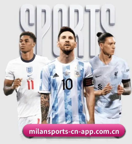 米兰体育官网入口 APP(milanosports)